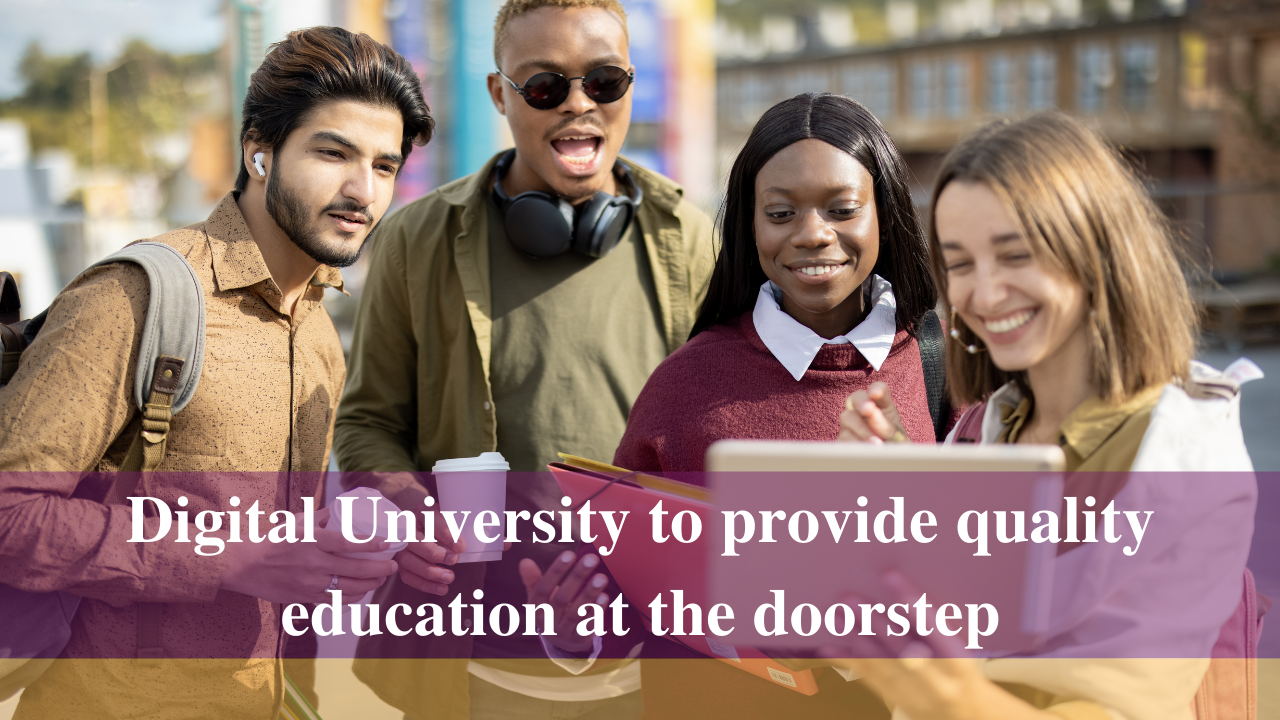 Digital University to provide quality education at the doorstep